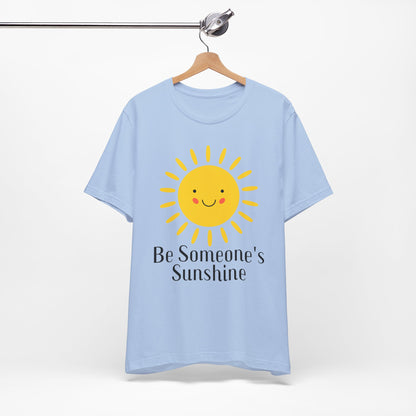 Be Someone's Sunshine Tee