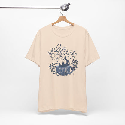 Life Begins After Coffee Tee