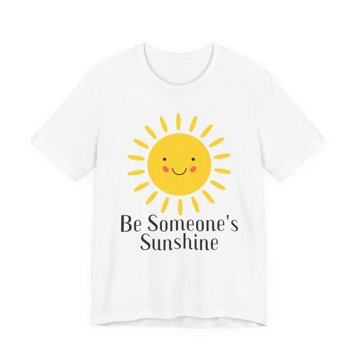 Be Someone's Sunshine Tee