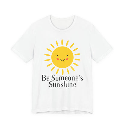 Be Someone's Sunshine Tee