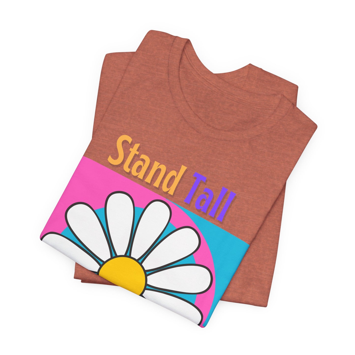 Stand Tall Bloom Wild Daisy Tee