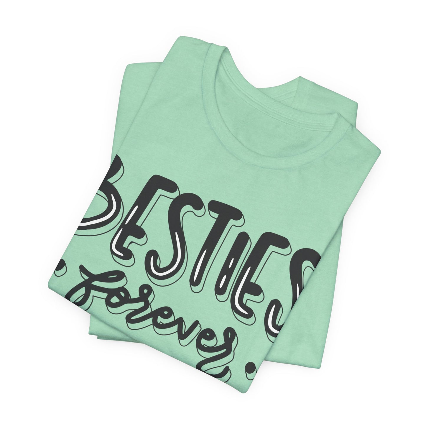 Besties Forever Tee