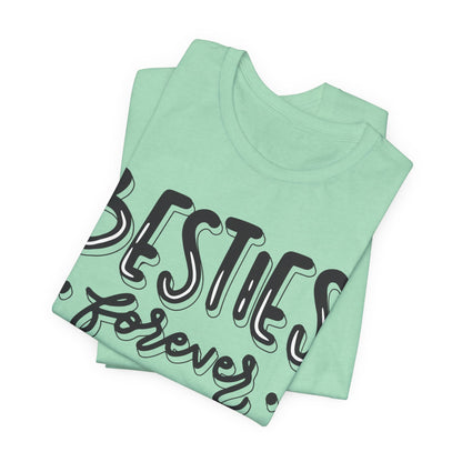 Besties Forever Tee