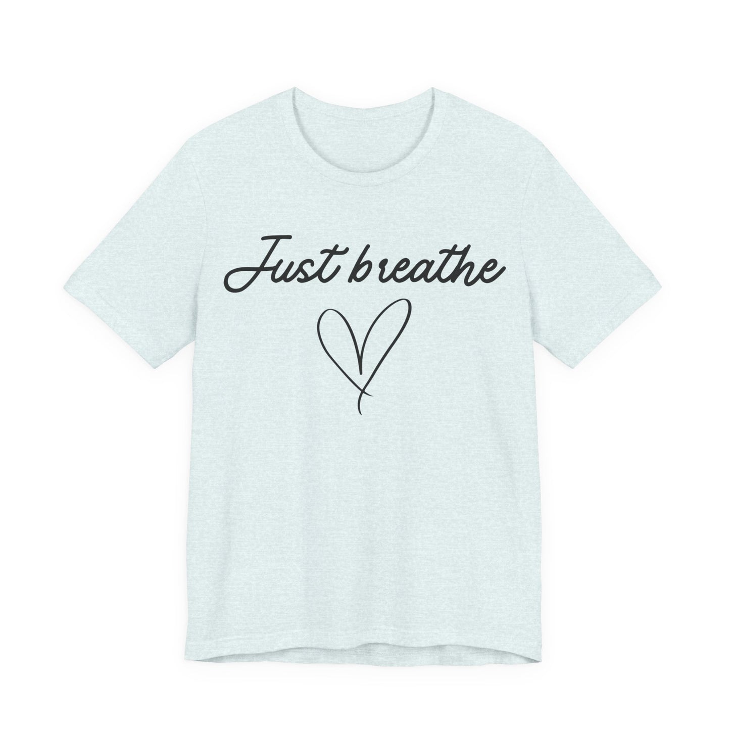 Just Breathe Tee