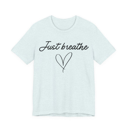 Just Breathe Tee