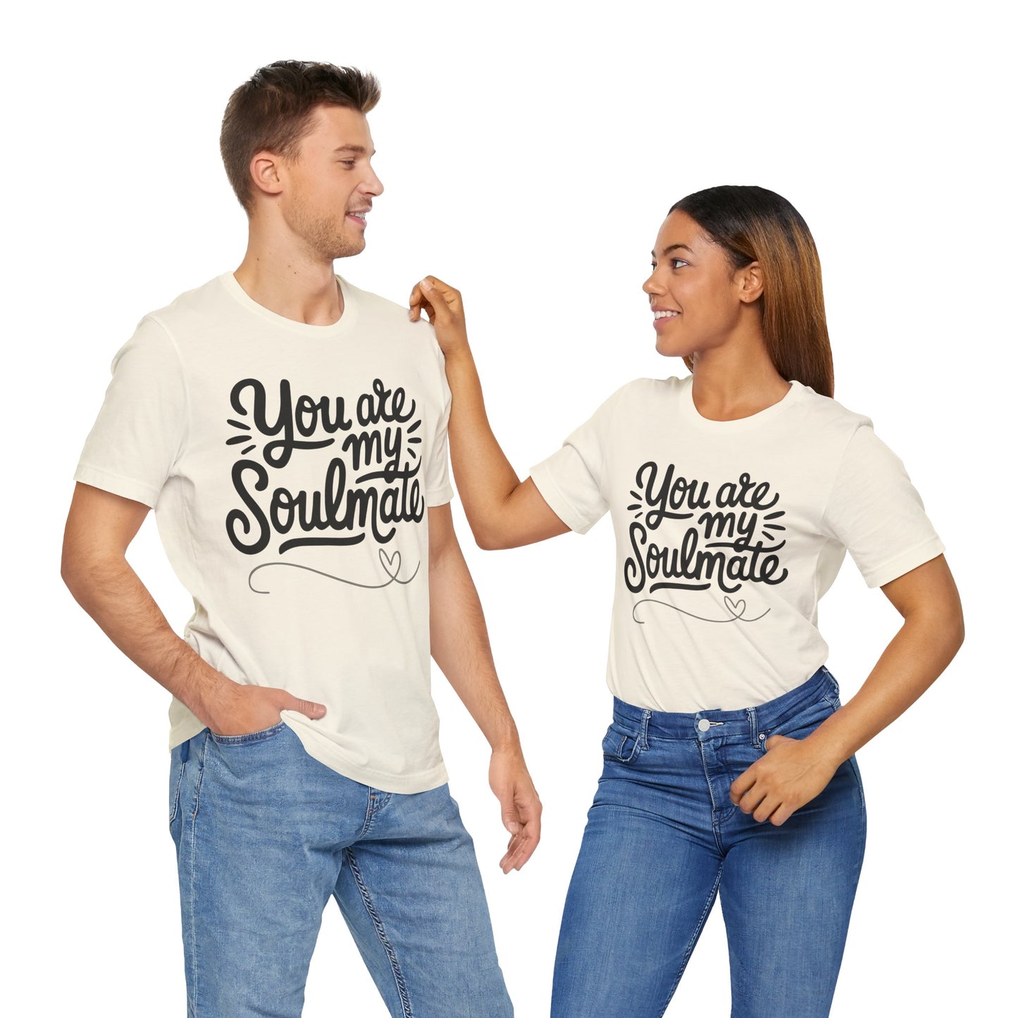 You Are My Soulmate Tee