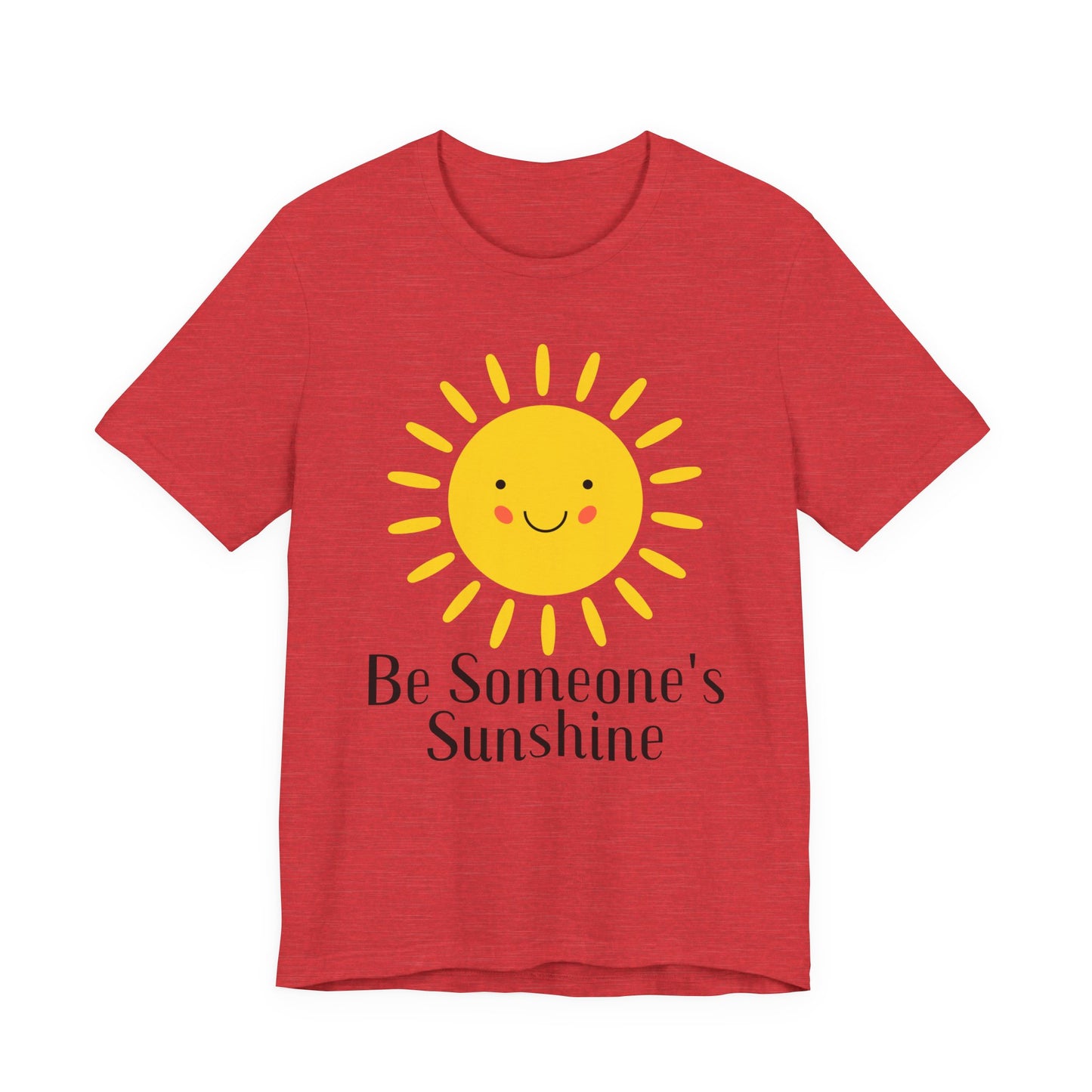 Be Someone's Sunshine Tee