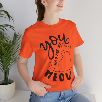 You Had Me at Meow Cat Lover's Tee