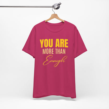 You Are More Than Enough Tee