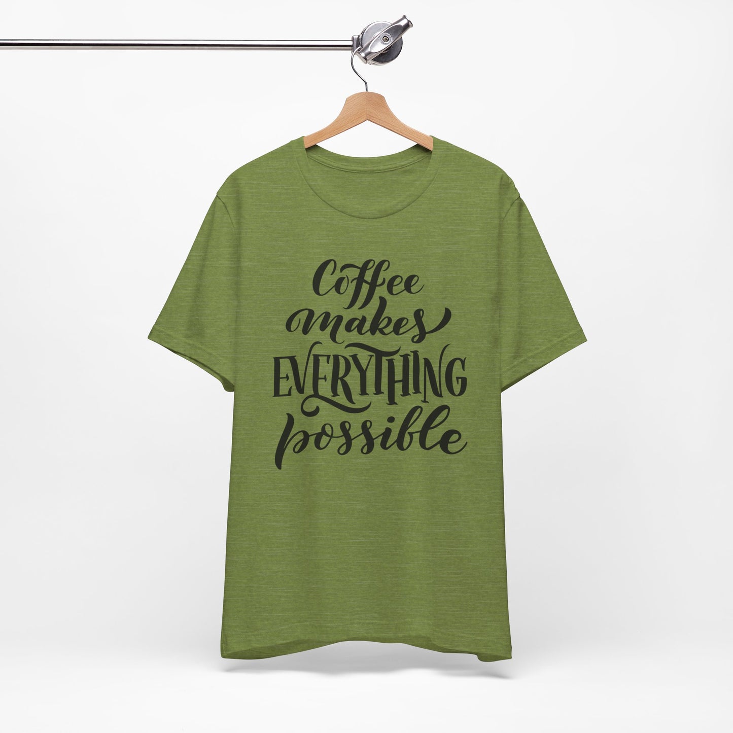 Coffee Makes Everything Possible Tee