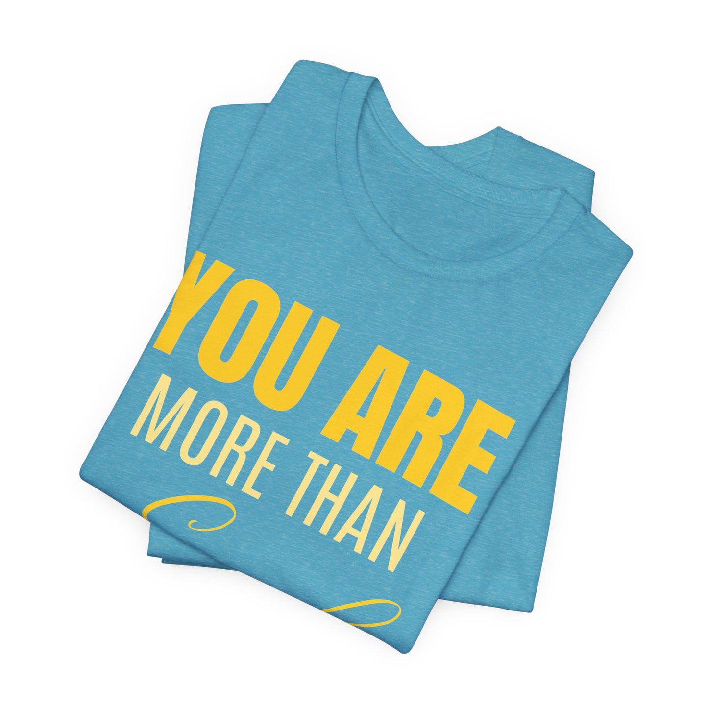You Are More Than Enough Tee