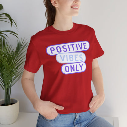 Positive Vibes Only Tee