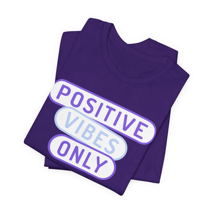 Positive Vibes Only Tee
