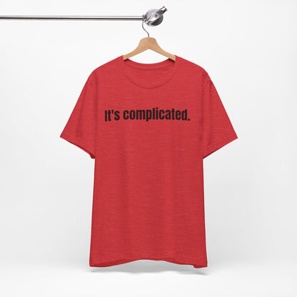 It's Complicated Tee