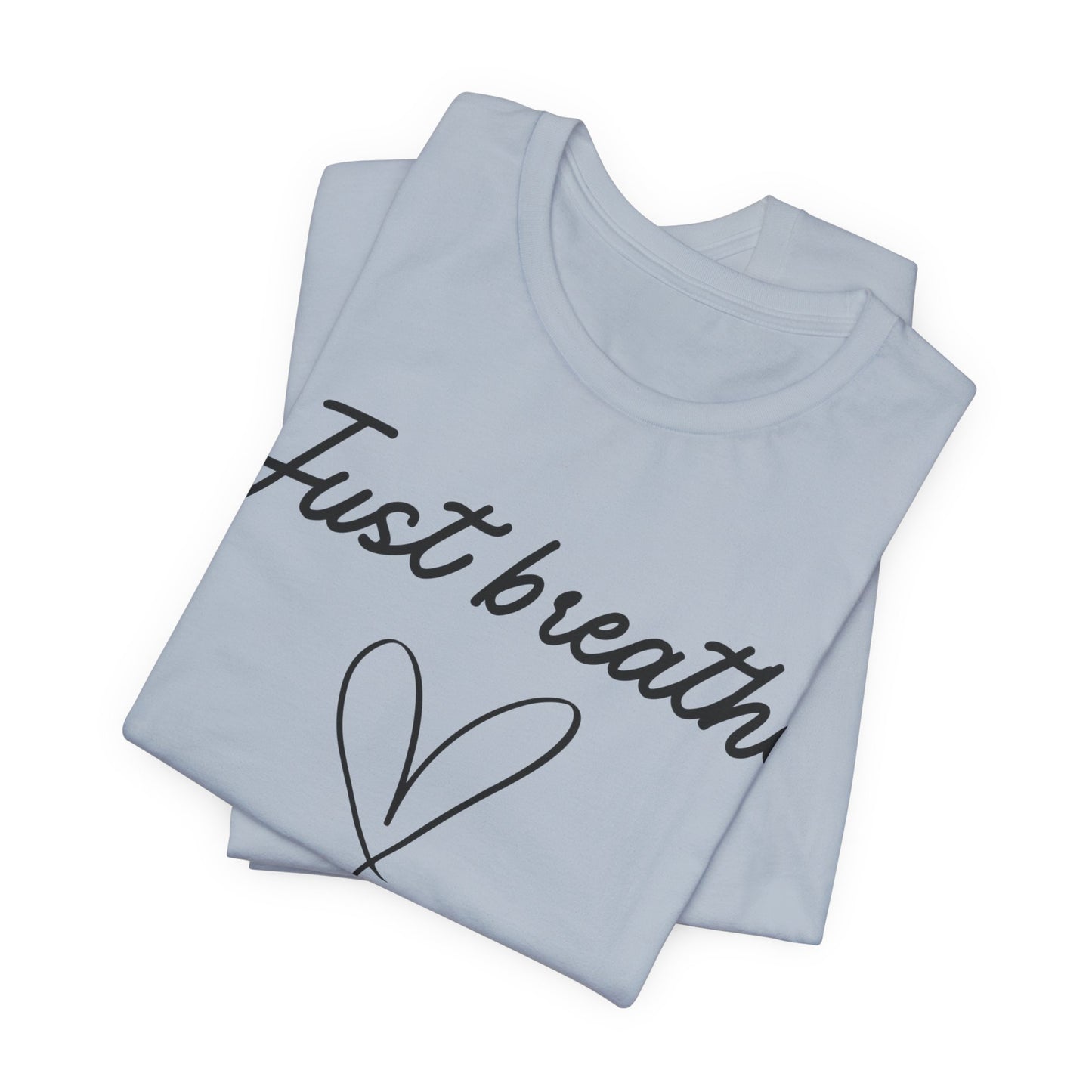 Just Breathe Tee