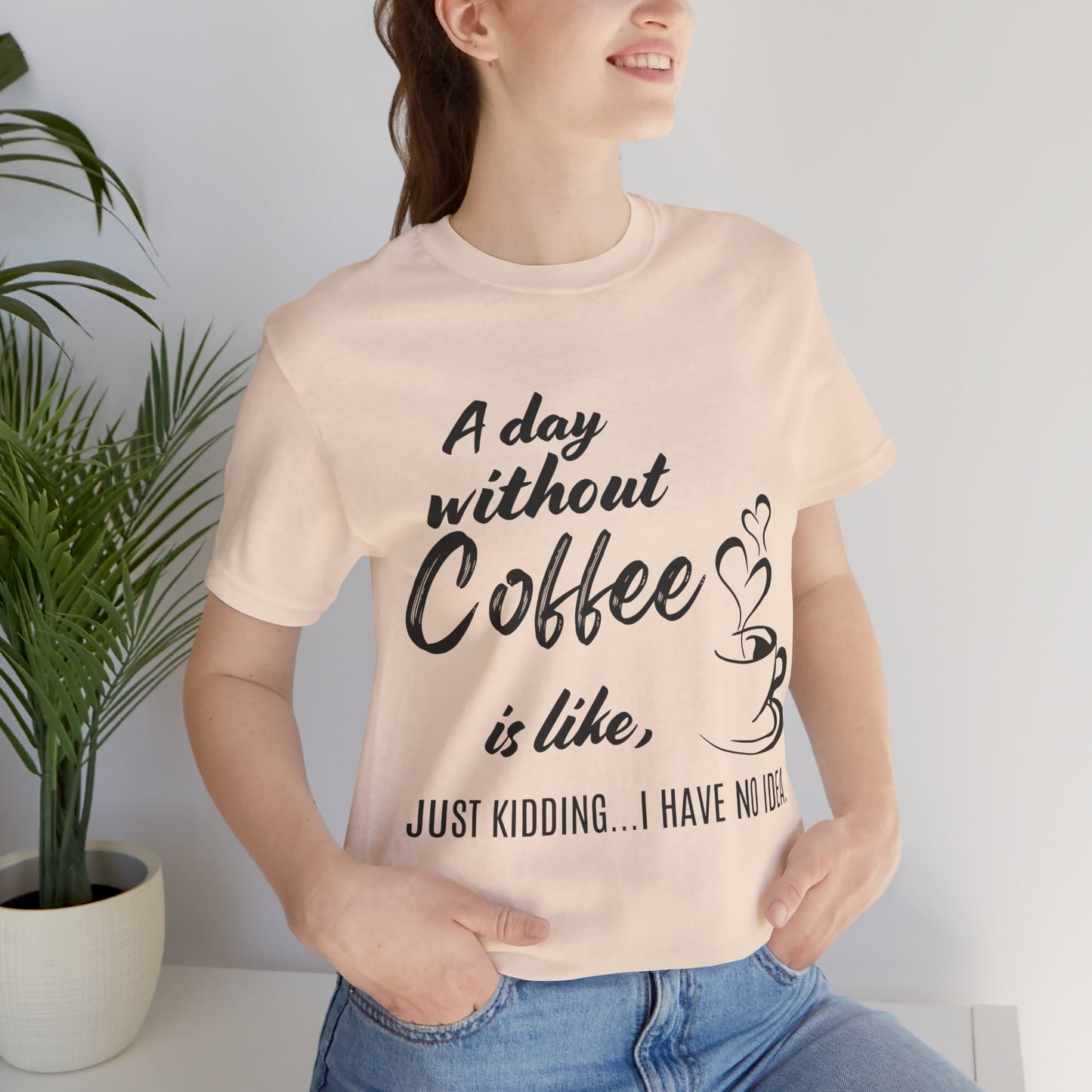 No Idea Without Coffee Tee