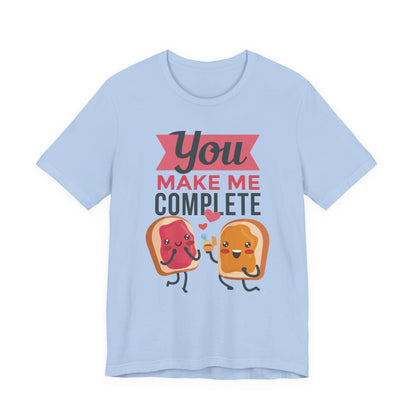 You Make Me Complete PB&J Tee