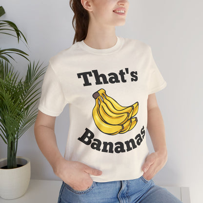 That's Bananas Funny Foodie Tee