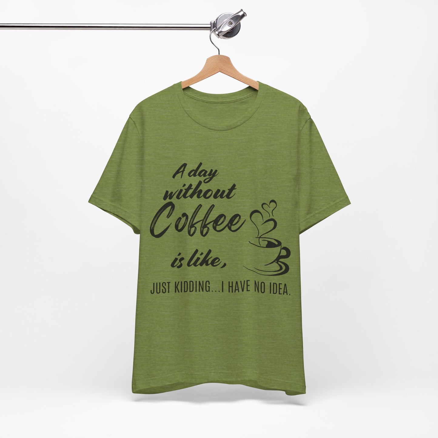 No Idea Without Coffee Tee