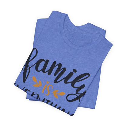Family Is Everything Tee
