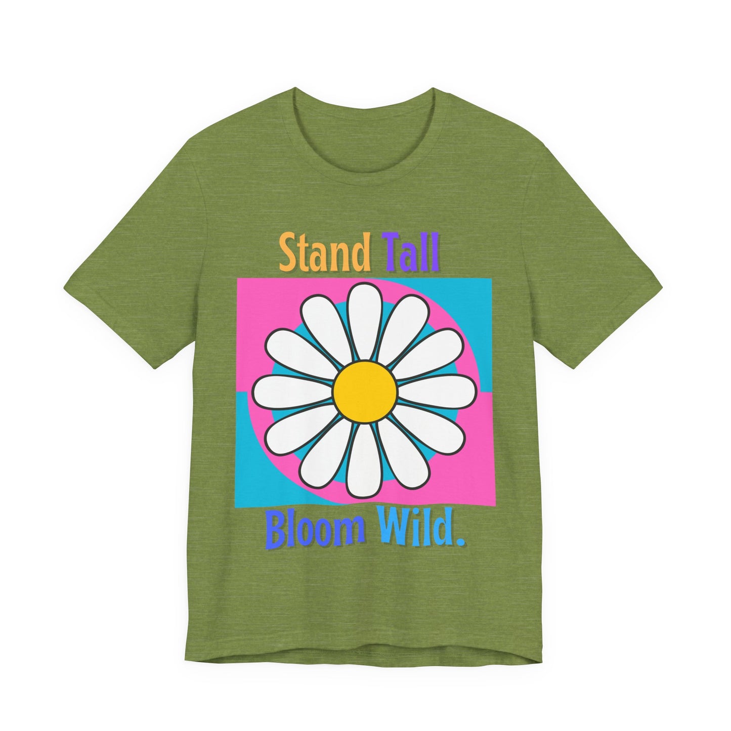 Stand Tall Bloom Wild Daisy Tee