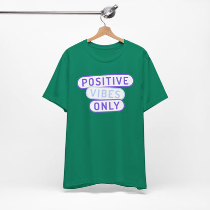 Positive Vibes Only Tee