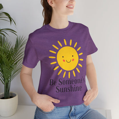 Be Someone's Sunshine Tee