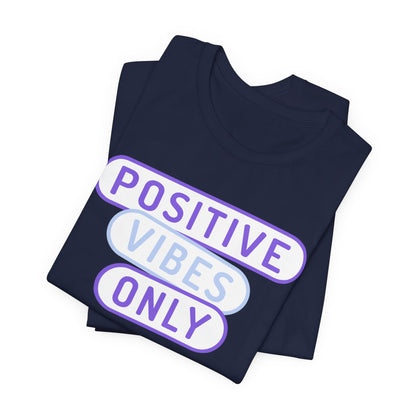 Positive Vibes Only Tee