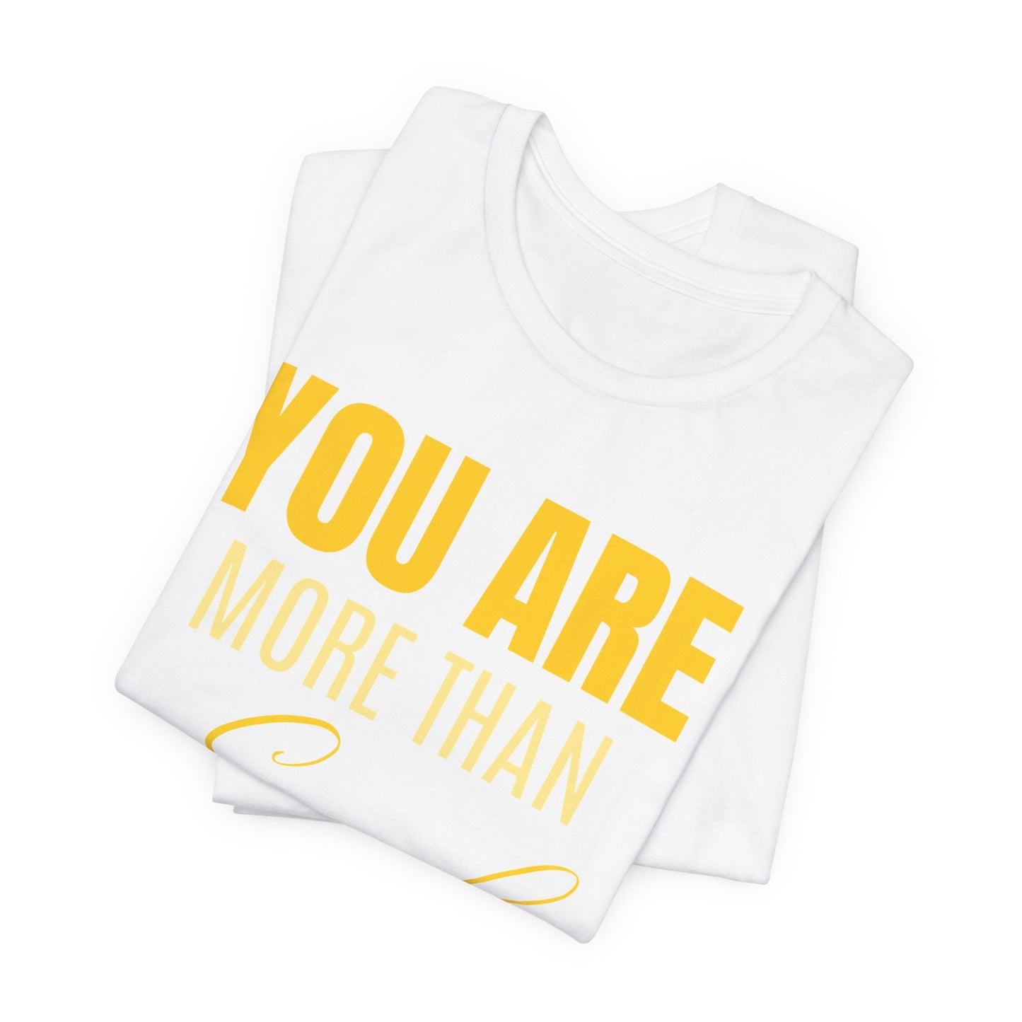 You Are More Than Enough Tee