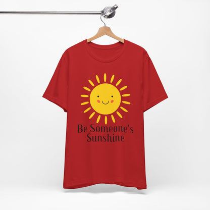 Be Someone's Sunshine Tee