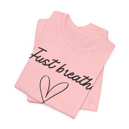 Just Breathe Tee