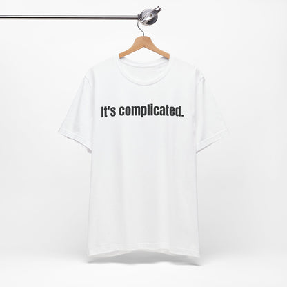 It's Complicated Tee