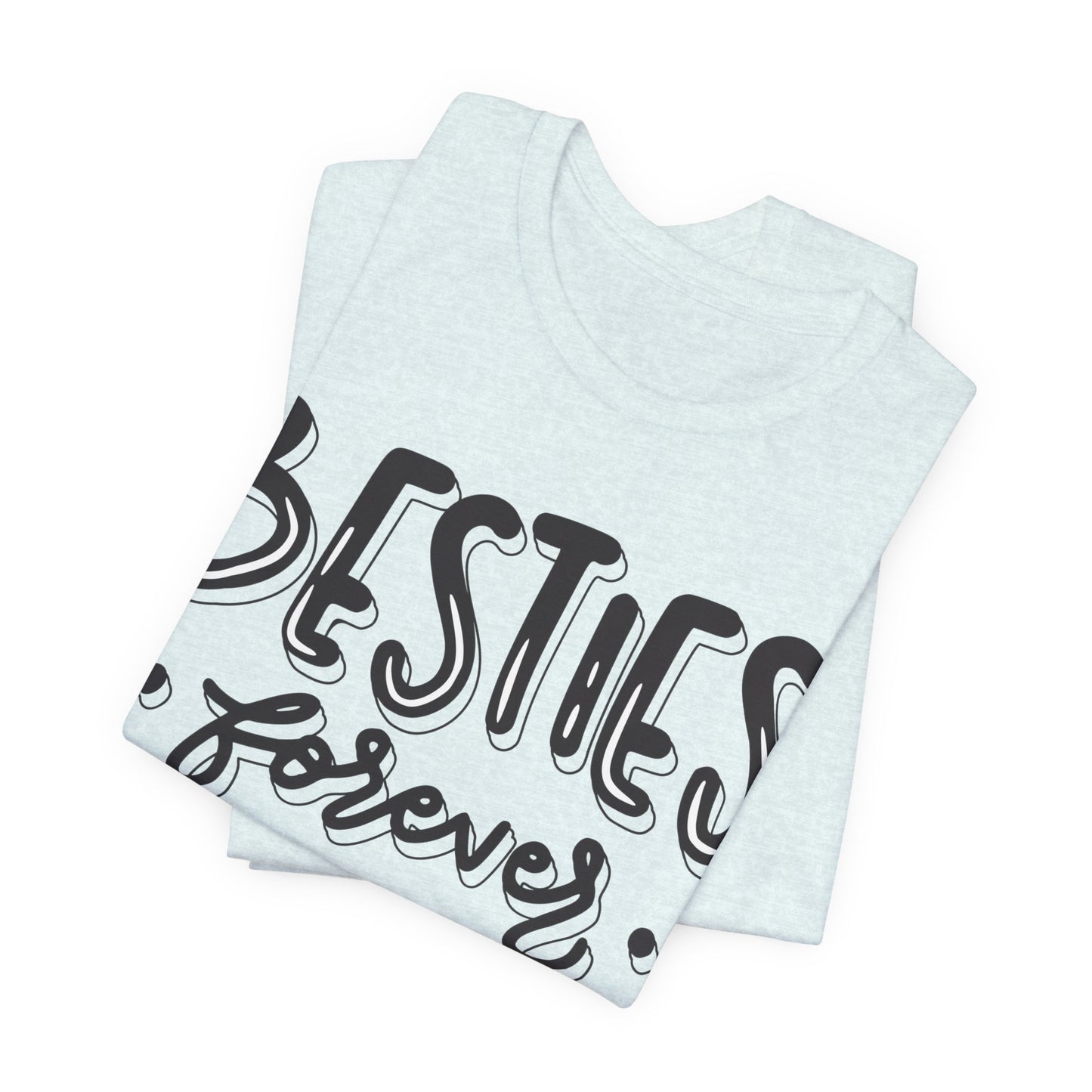 Besties Forever Tee