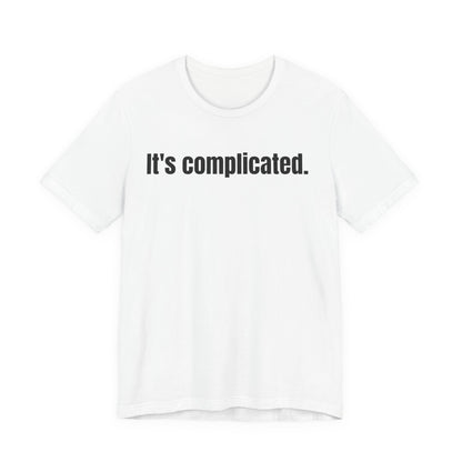 It's Complicated Tee