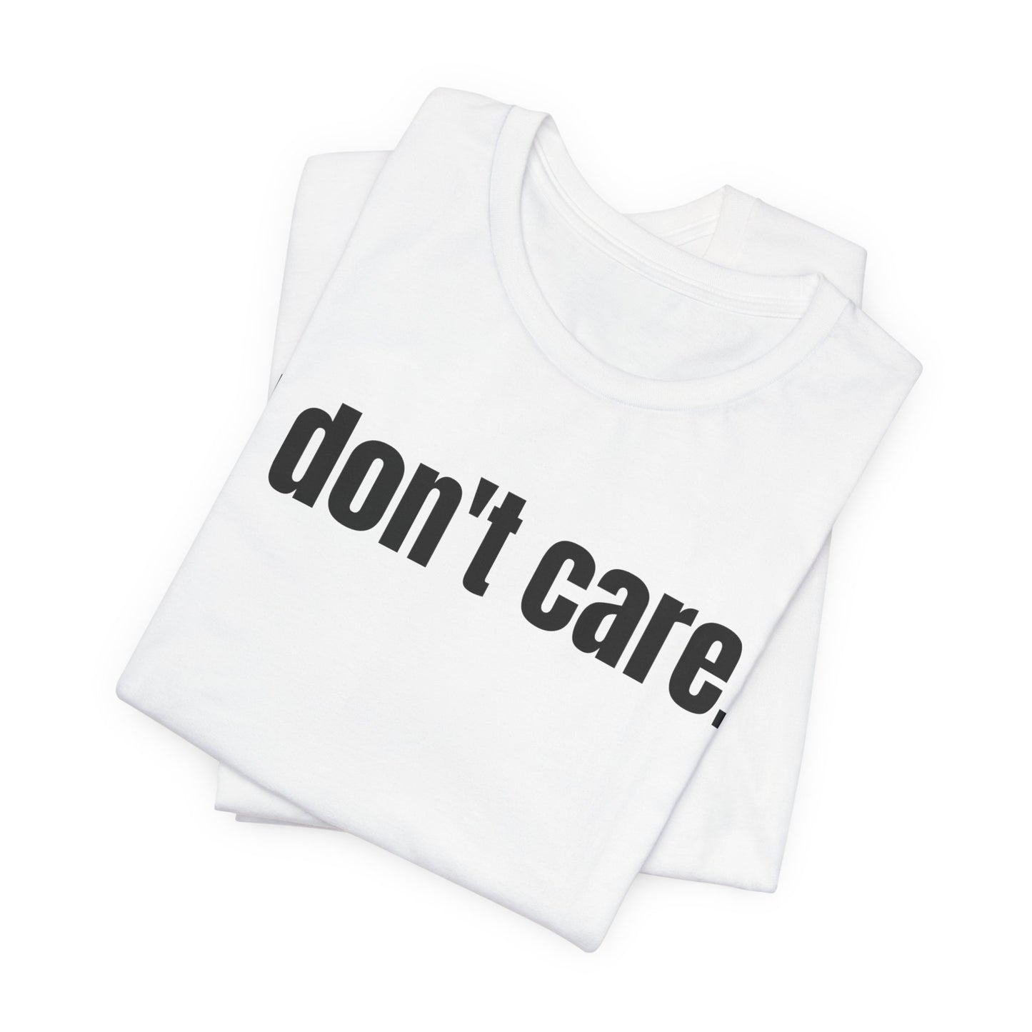 I Don't Care Attitude Tee