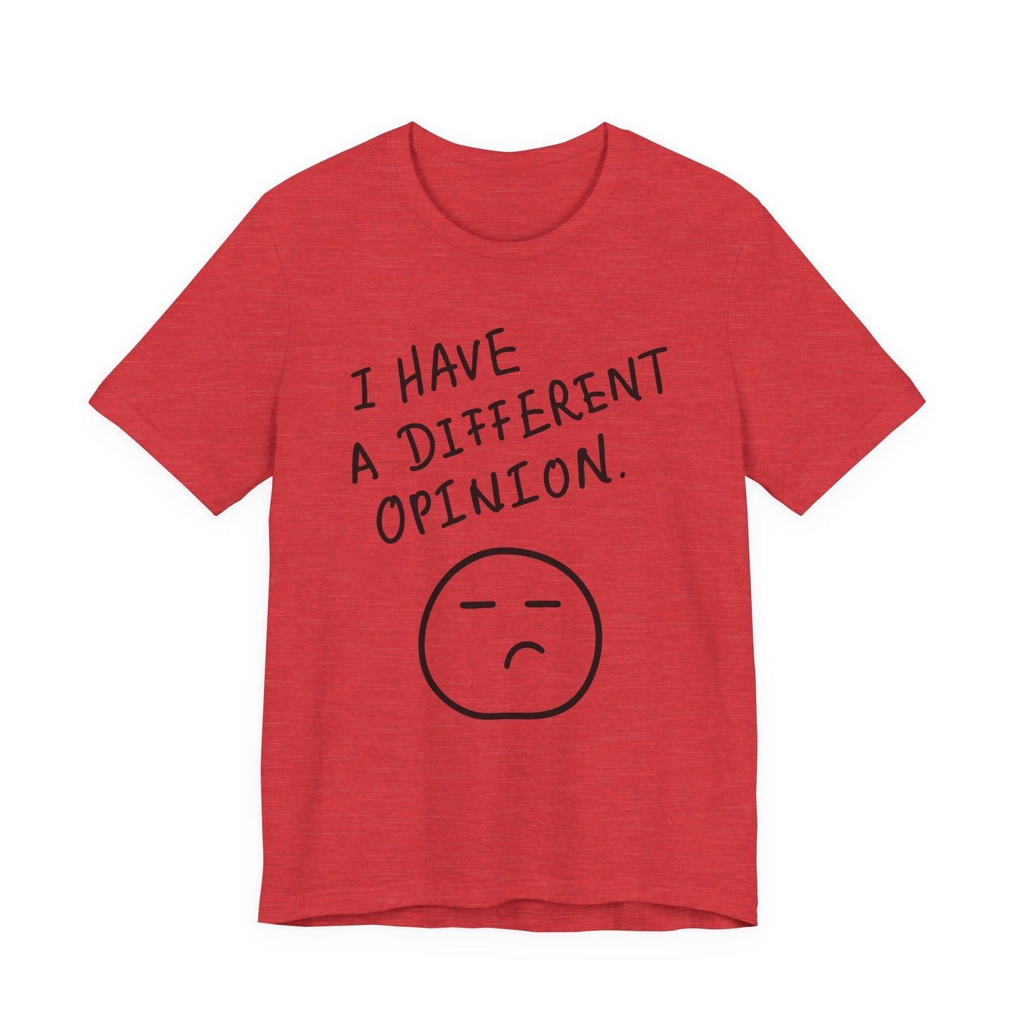Different Opinion Statement Tee