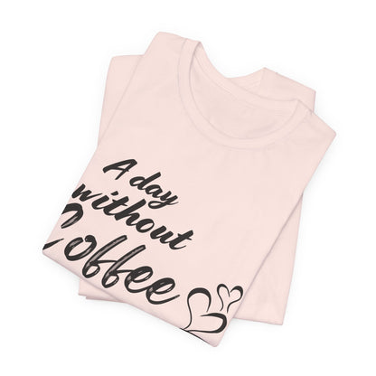 No Idea Without Coffee Tee