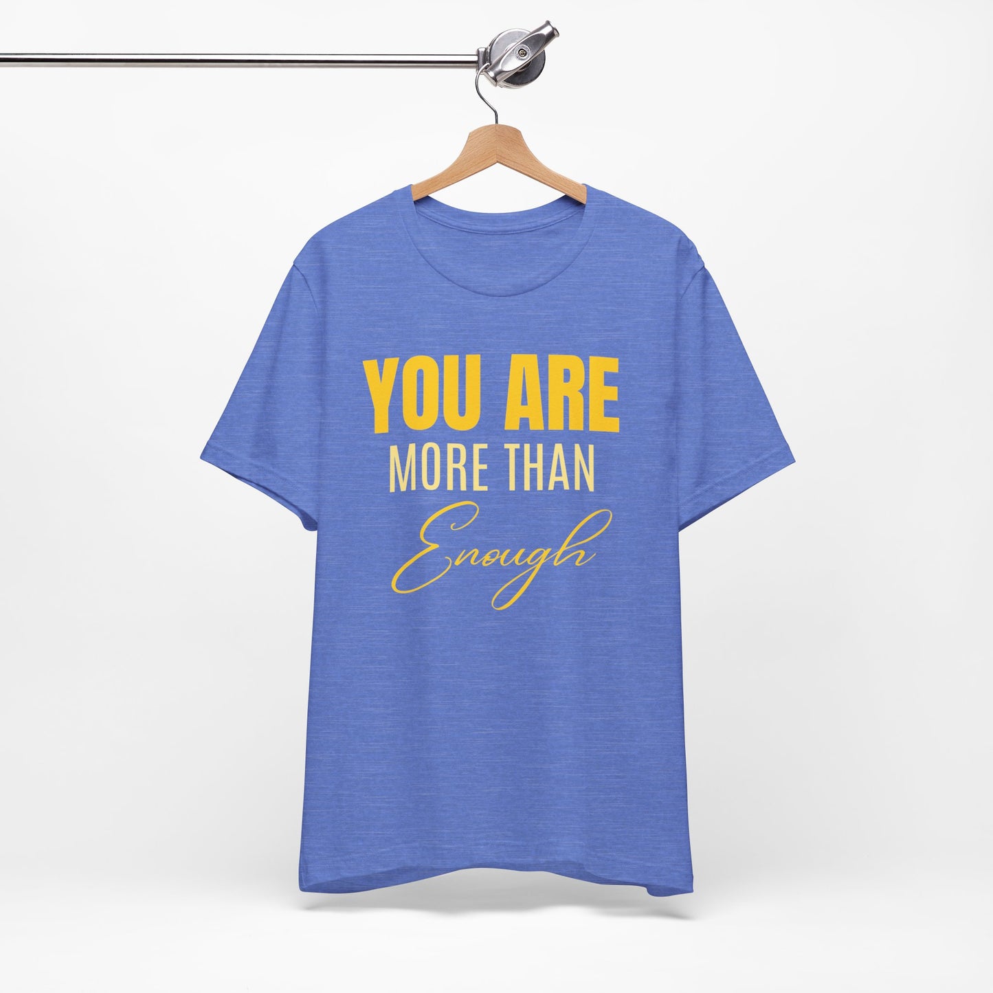 You Are More Than Enough Tee