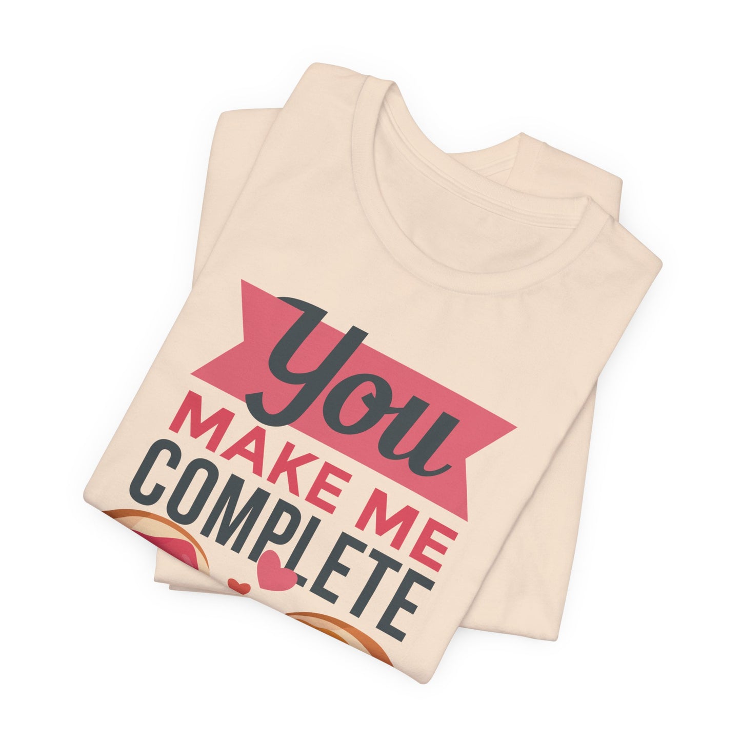 You Make Me Complete PB&J Tee