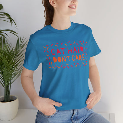 Cat Hair Don't Care Tee