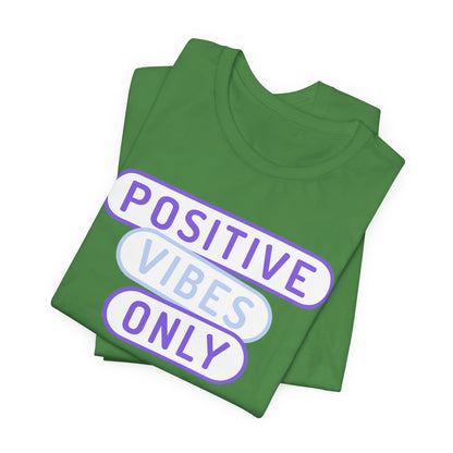 Positive Vibes Only Tee
