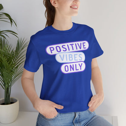 Positive Vibes Only Tee