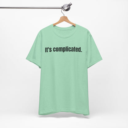 It's Complicated Tee