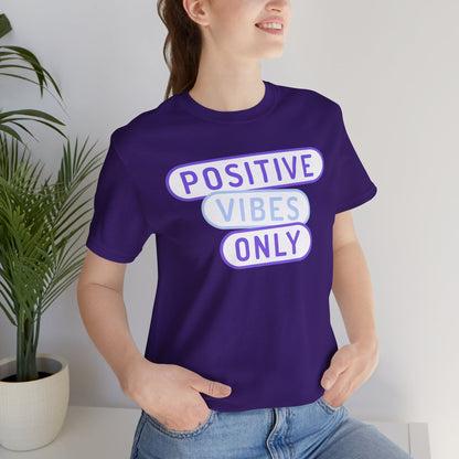 Positive Vibes Only Tee