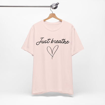 Just Breathe Tee