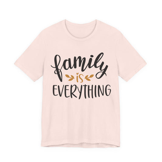 Family Is Everything Tee