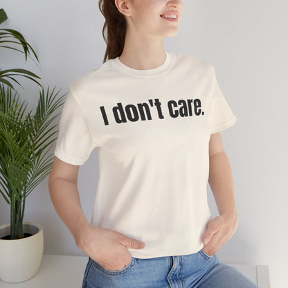 I Don't Care Attitude Tee