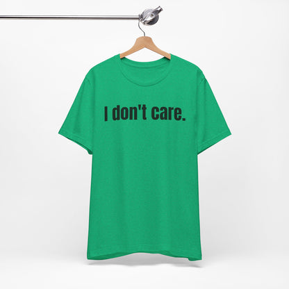 I Don't Care Attitude Tee