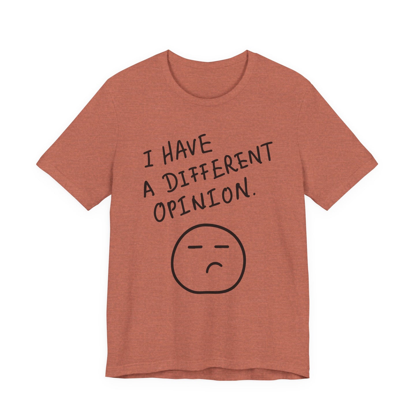 Different Opinion Statement Tee