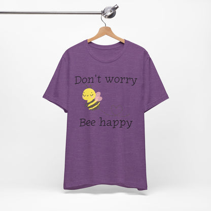 Don't Worry Bee Happy Tee